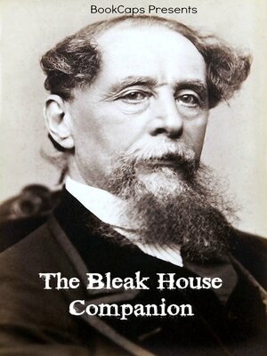 cover image of The Bleak House Companion (Includes Study Guide, Historical Context, Biography and Character Index)